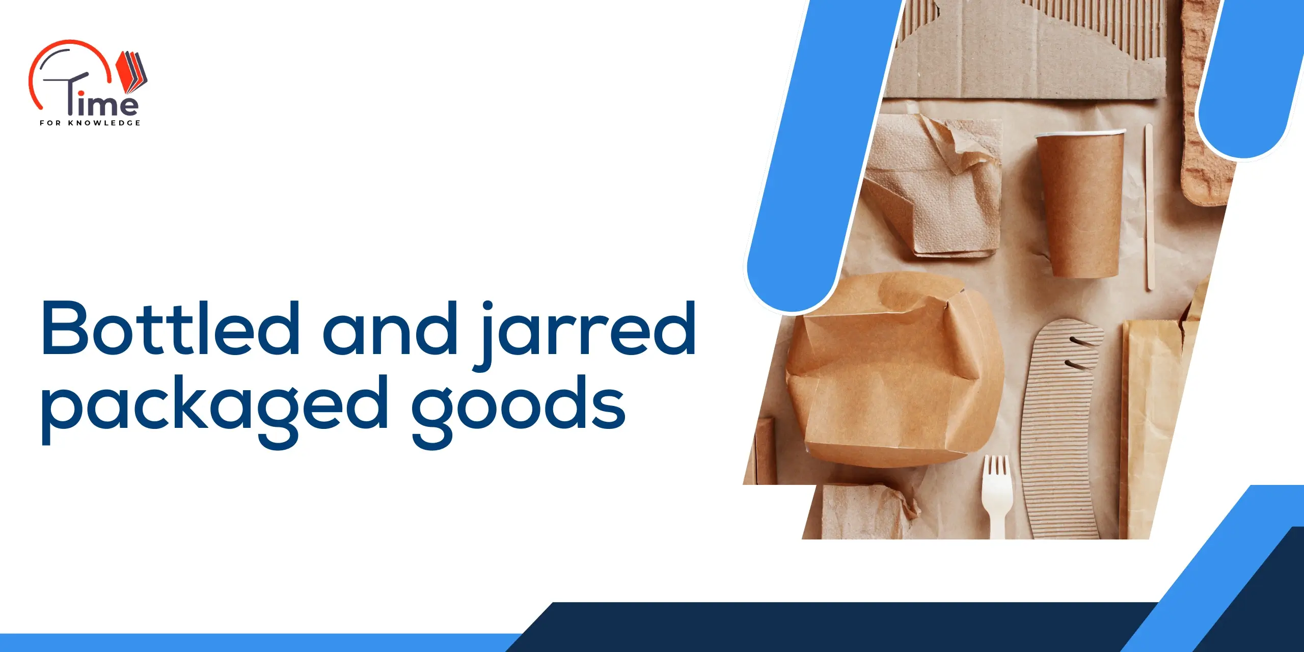 Bottled and jarred packaged goods