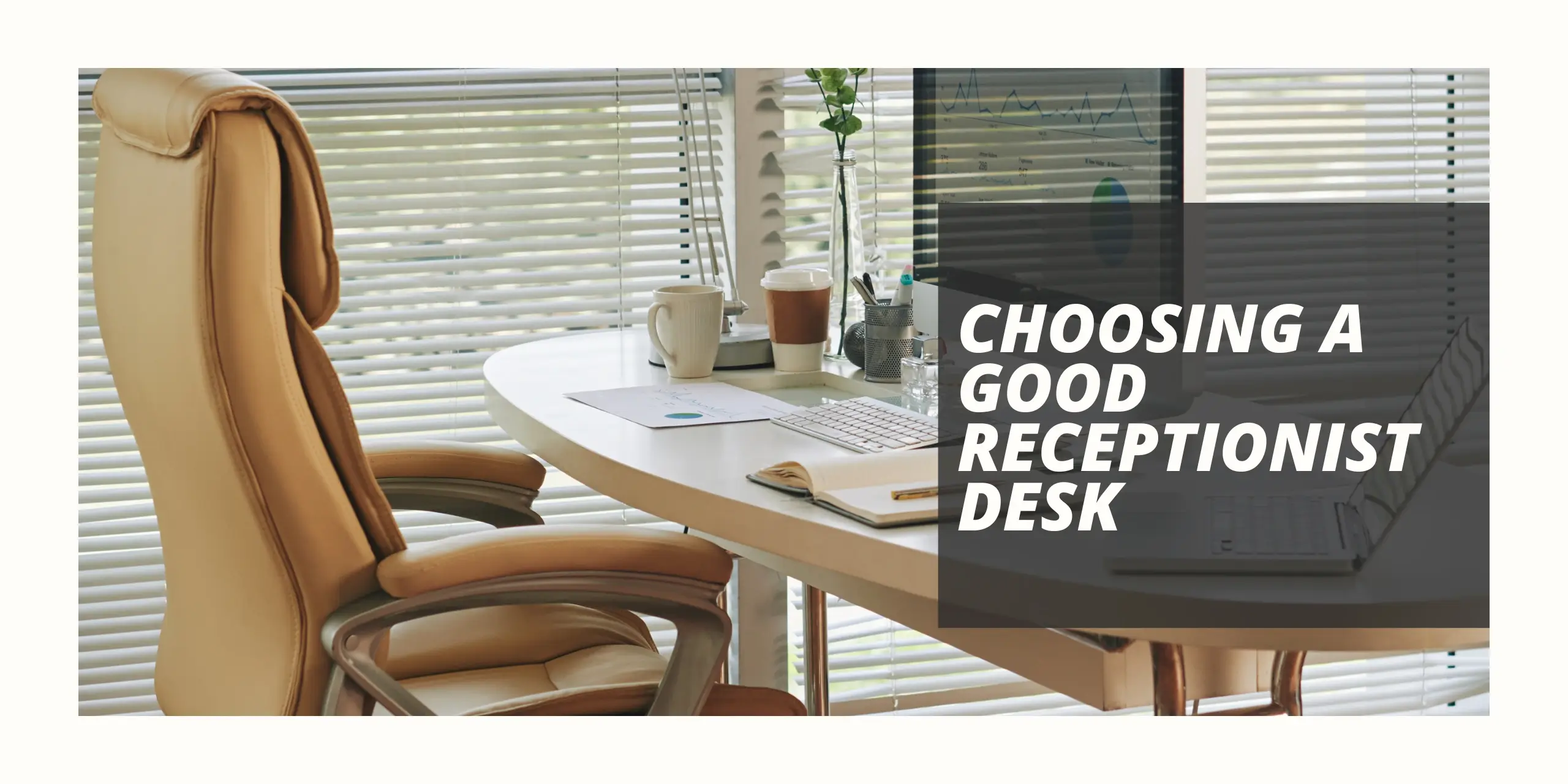 Good Receptionist Desk