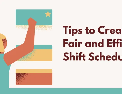 4 Tips to Create a Fair and Efficient Shift Schedule