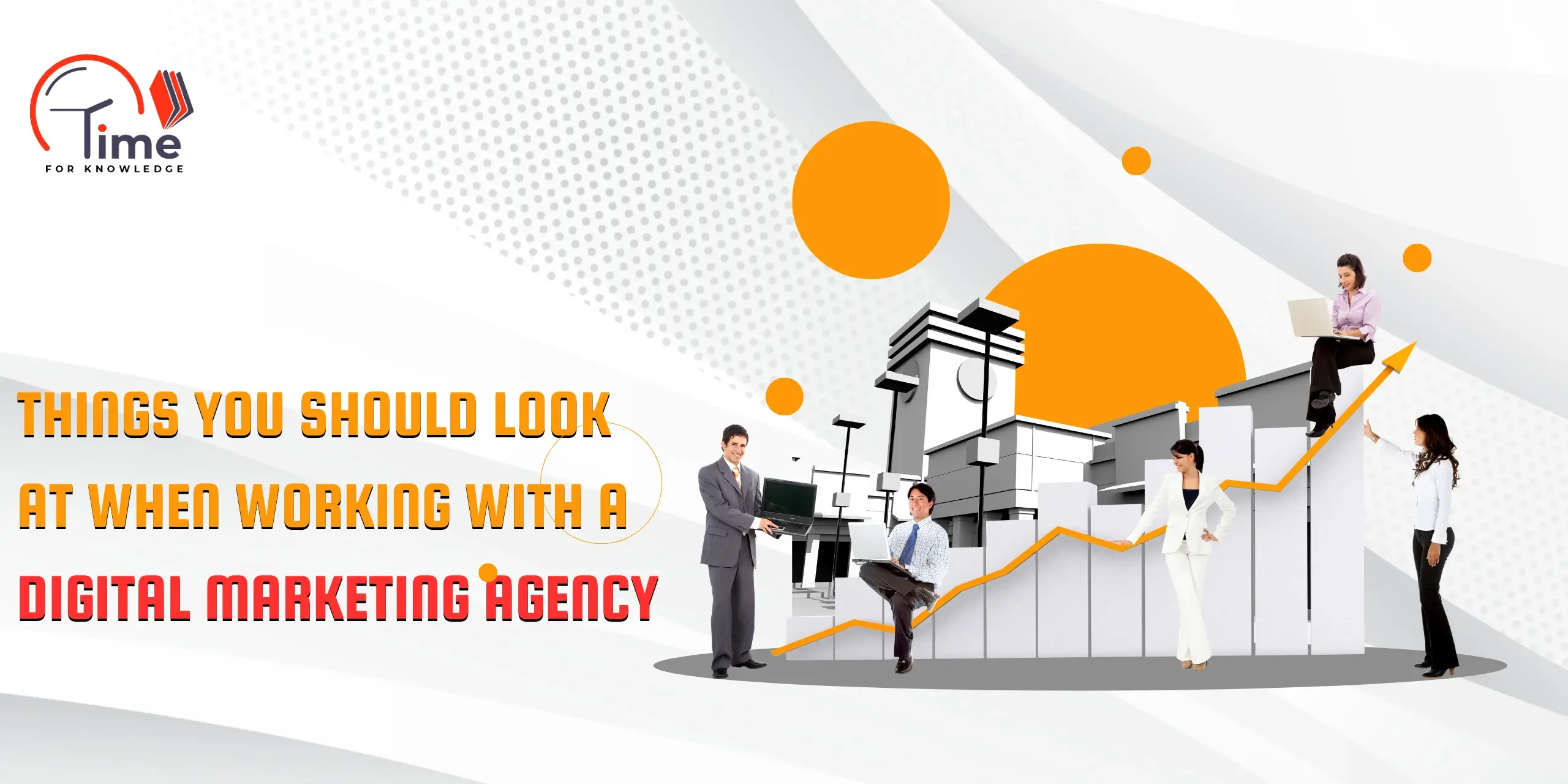 Things You Should Look at When Working With a Digital Marketing Agency