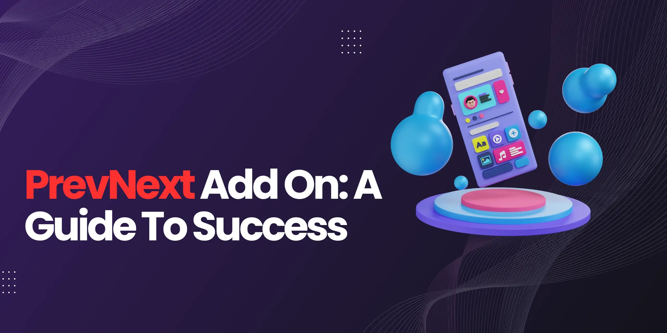PrevNext Add On: A Guide To Success