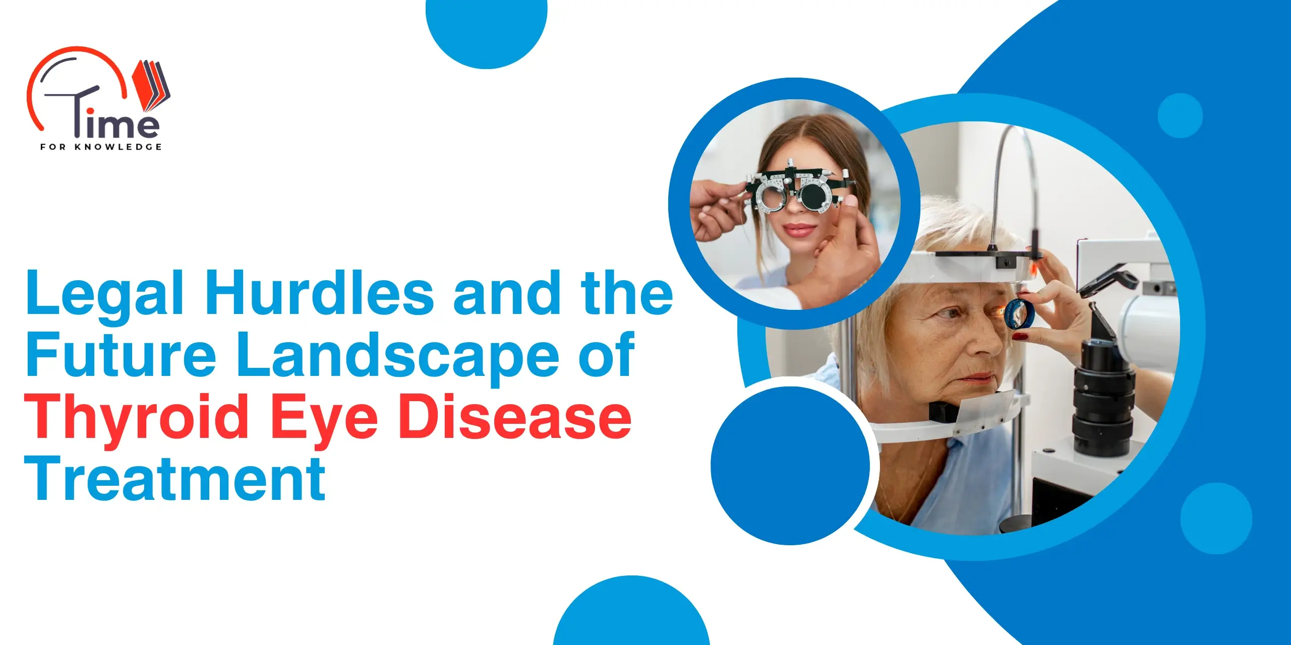 Legal Hurdles and the Future Landscape of Thyroid Eye Disease Treatment