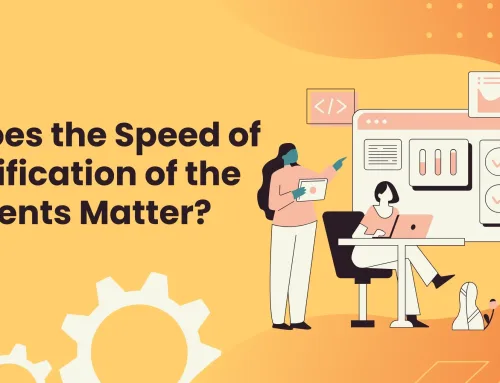 Why Does the Speed of the Verification of the Documents Matter?