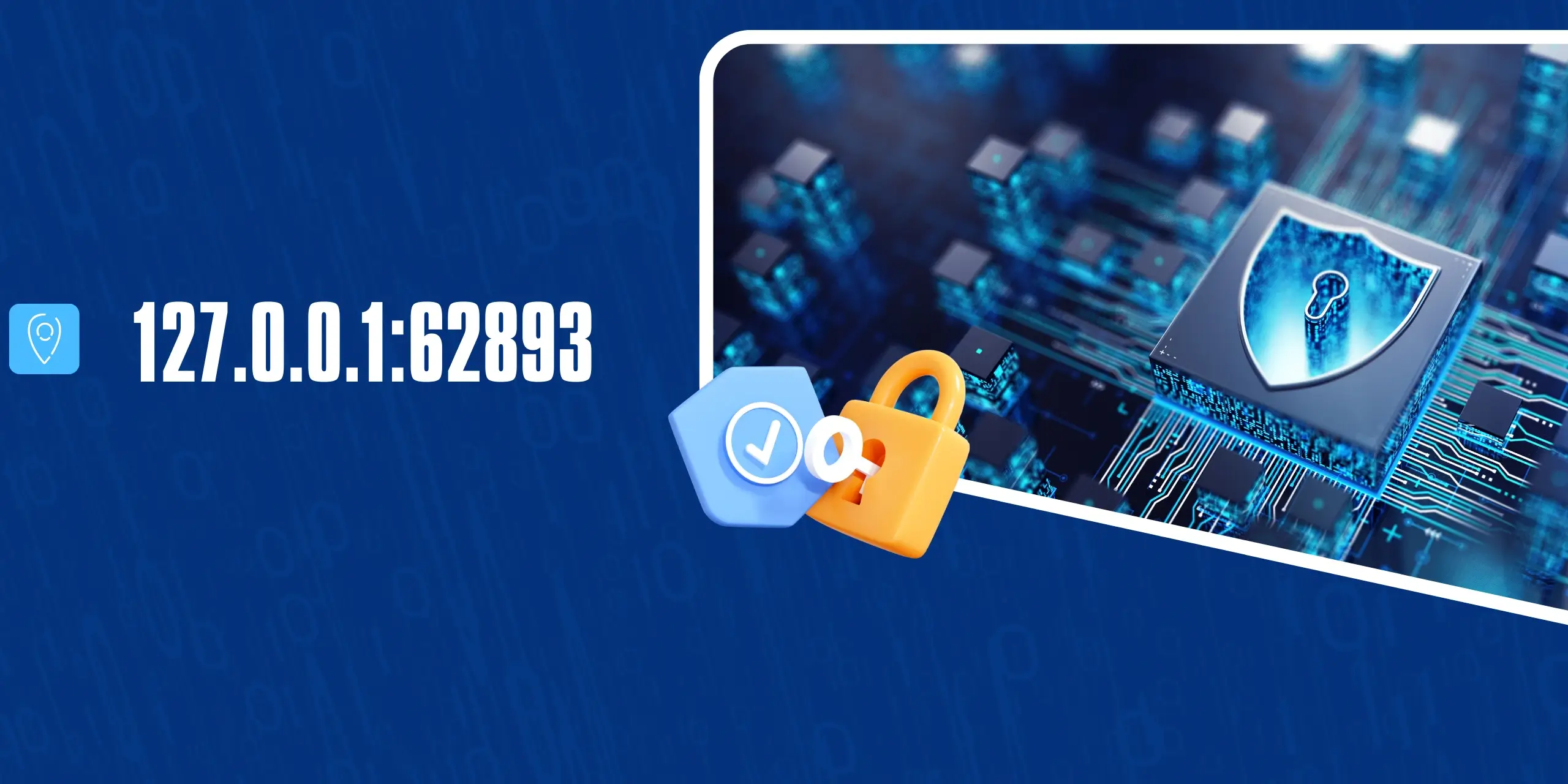 An Ultimate Guide on 127.0.0.1:62893