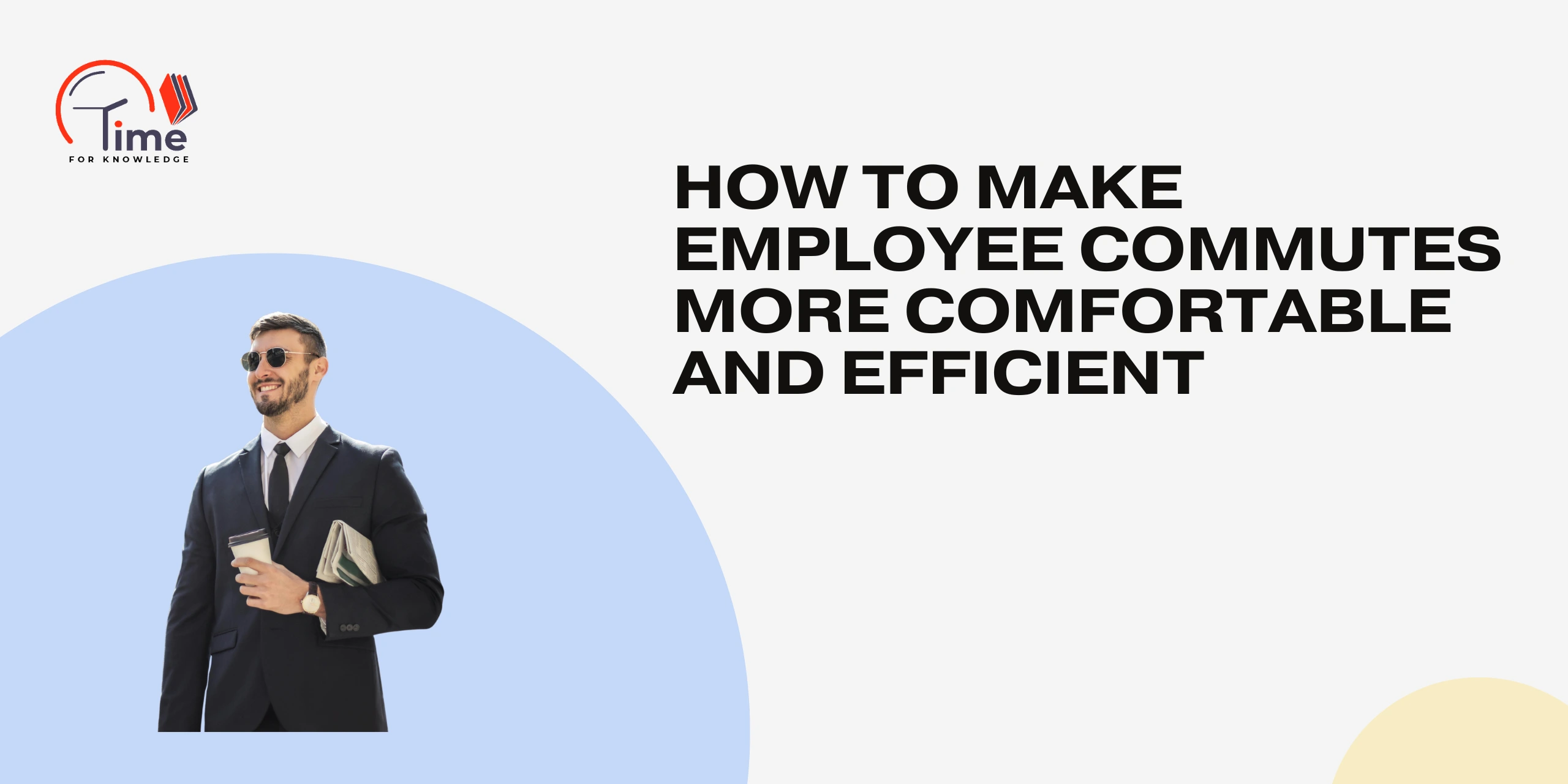 How to Make Employee Commutes More Comfortable and Efficient