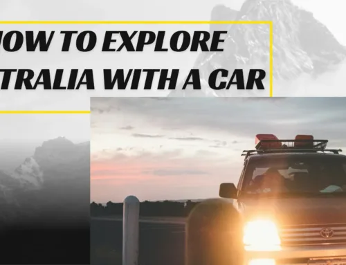 How to Explore Australia with a Car